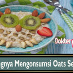 Ini Pentingnya Mengonsumsi Oats Setiap Hari