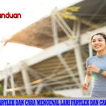 Mengenal Lari Fartlek dan Cara Mengenal Lari Fartlek dan Cara Melakukannya