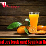 Manfaat Jus Jeruk yang Segarkan Harimu