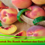 Buah Peach untuk Ibu Hamil: Manfaat dan Cara Mengonsumsi